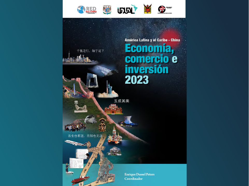 América Latina y el Caribe y China. Economía, comercio e inversión 2023